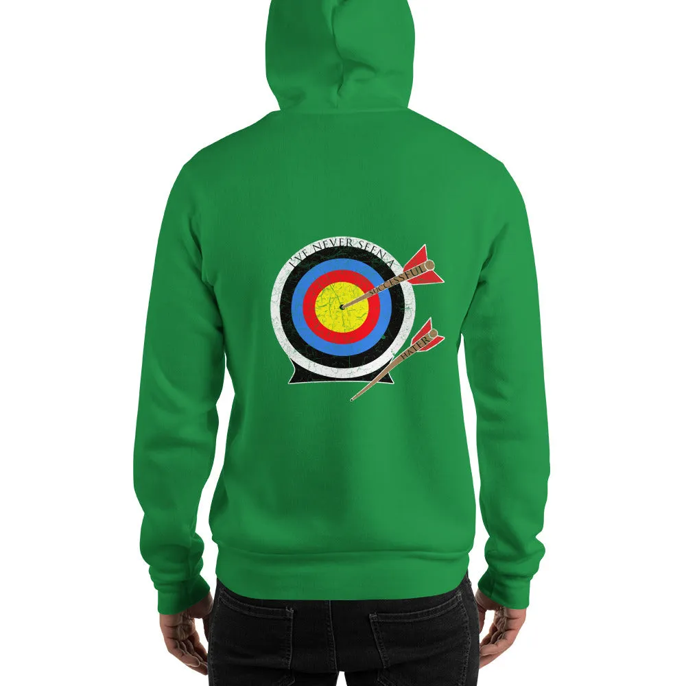 I've never seen a successful hater Hooded Sweatshirt
