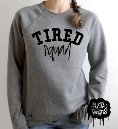 Tired Squad crewneck pullover