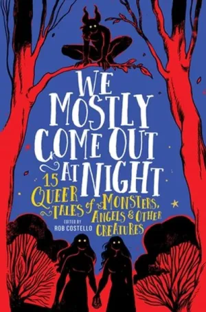 We mostly come out at night